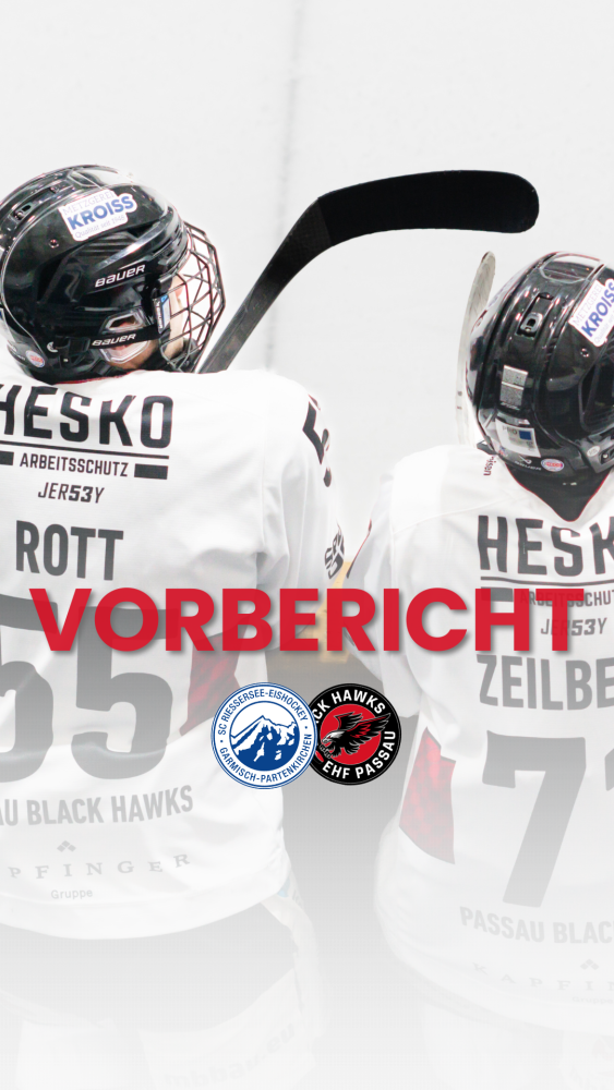 Derby Heimspiel am Sonntag gegen den Deggendorfer SC – Freitag Auswärts beim SC Riessersee